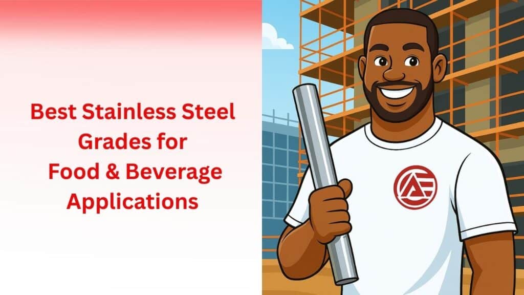 Best Stainless Steel Grades Food & Beverage Applications